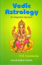 Vedic Astrology: An Integrated Approach — P.V.R. Narasimha Rao
